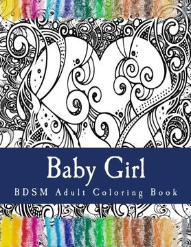 portada Baby Girl - BDSM Adult Coloring Book: Sexy BDSM Themed Adult Coloring