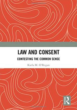 portada Law and Consent: Contesting the Common Sense (en Inglés)