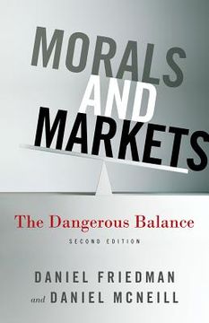 portada Morals and Markets: The Dangerous Balance (en Inglés)