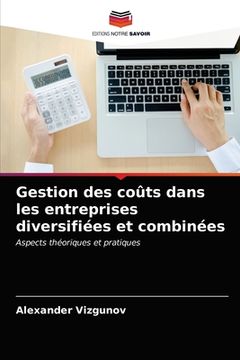 portada Gestion des coûts dans les entreprises diversifiées et combinées (en Francés)