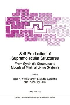 portada Self-Production of Supramolecular Structures: From Synthetic Structures to Models of Minimal Living Systems (Nato Science Series C:)