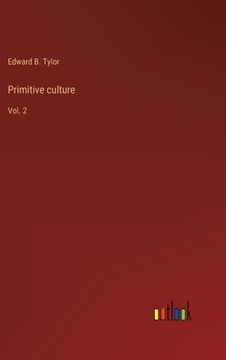 portada Primitive culture: Vol. 2 (en Inglés)