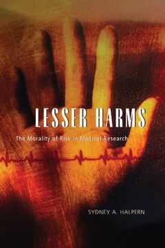 portada Lesser Harms: The Morality of Risk in Medical Research (Morality and Society Series) 