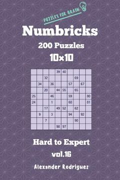 portada Puzzles for Brain Numbricks - 200 Hard to Expert Puzzles 10x10 vol. 16 (in English)