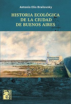 portada Historia ecológica de la Ciudad de Buenos Aires (Spanish Edition)