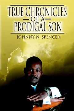 portada true chronicles of a prodigal son (en Inglés)
