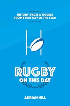 portada Rugby on This Day: History, Facts and Figures from Every Day of the Year (in English)