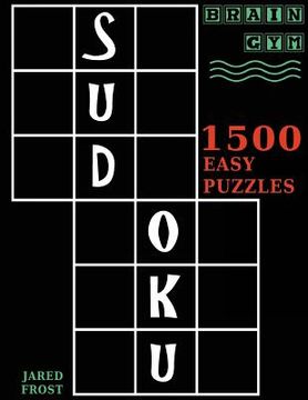 portada Sudoku: 1500 Easy Puzzles to Exercise Your Brain: Big Book, Great Value. Brain Gym Series Book. (en Inglés)