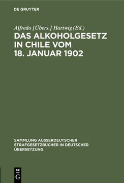 portada Das Alkoholgesetz in Chile vom 18. Januar 1902 (en Alemán)