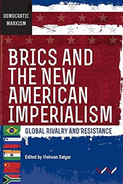 portada Brics and the new American Imperialism: Global Rivalry and Resistance 