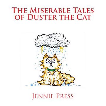 portada The Miserable Tales of Duster the Cat (en Inglés)