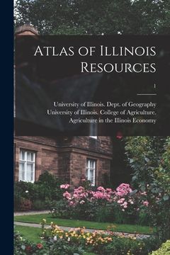 portada Atlas of Illinois Resources; 1 (en Inglés)