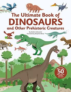 portada The Ultimate Book of Dinosaurs and Other Prehistoric Creatures (in English)