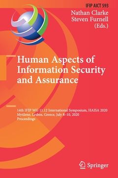portada Human Aspects of Information Security and Assurance: 14th Ifip Wg 11.12 International Symposium, Haisa 2020, Mytilene, Lesbos, Greece, July 8-10, 2020 (en Inglés)