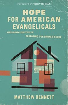 portada Hope for American Evangelicals: A Missionary Perspective on Restoring our Broken House (en Inglés)