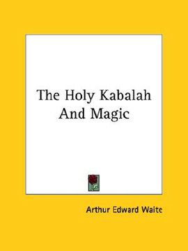 portada the holy kabalah and magic (in English)