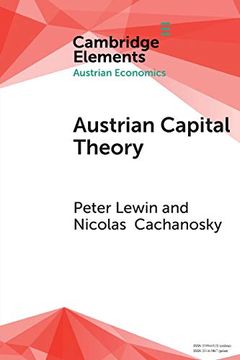 portada Austrian Capital Theory: A Modern Survey of the Essentials (Elements in Austrian Economics) 