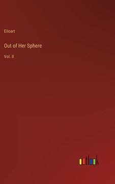 portada Out of Her Sphere: Vol. II (en Inglés)