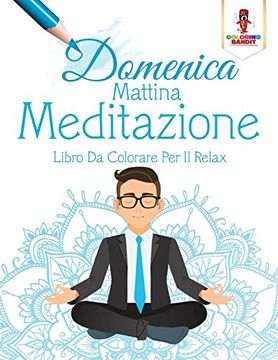 portada Domenica Mattina Meditazione: Libro Da Colorare Per Il Relax