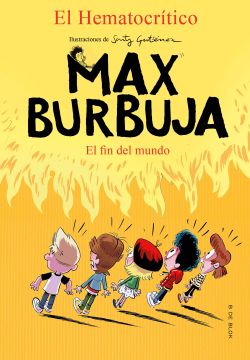 portada MAX BURBUJA 6 - EL HEMATOCRITICO - Libro Físico (in Spanish)