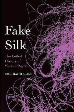 portada Fake Silk: The Lethal History of Viscose Rayon