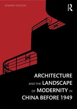 portada Architecture and the Landscape of Modernity in China Before 1949 (en Inglés)