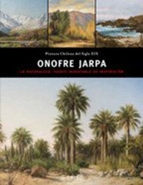 portada Onofre Jarpa: La Naturaleza, Fuente Inagotable de Inspiracion (in Spanish)