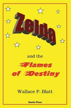 portada Zelda and the Flames of Destiny (en Inglés)