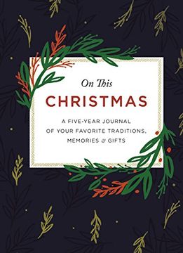 portada On This Christmas: A Five-Year Journal of Your Favorite Traditions, Memories, and Gifts 