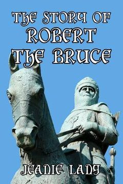 portada The Story of Robert the Bruce (en Inglés)