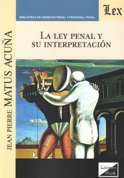 portada La ley Penal y su Interpretacion (in Spanish)
