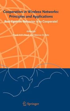 portada cooperation in wireless networks: principles and applications: real egoistic behavior is to cooperate! (in English)