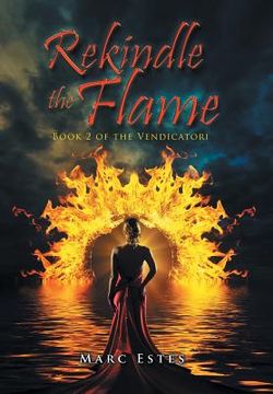 portada Rekindle the Flame: Book 2 of the Vendicatori (en Inglés)