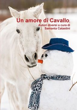 portada UN AMORE DI CAVALLO, autori diversi a cura di (in Italian)