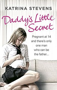 portada Daddy's Little Secret: Pregnant at 14 and There's Only One Man Who Can Be the Father