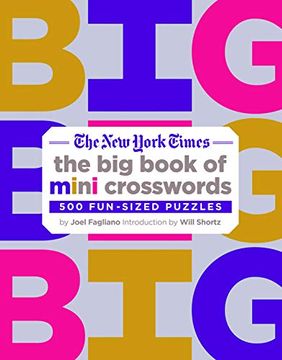 portada The new York Times big Book of Mini Crosswords: 500 Fun-Sized Puzzles (en Inglés)