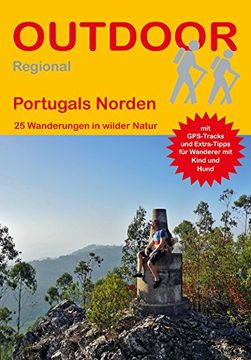 portada Portugals Norden: 25 Wanderungen in Wilder Natur (Outdoor Regional) (en Alemán)