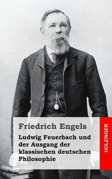 portada Ludwig Feuerbach und der Ausgang der klassischen deutschen Philosophie (en Alemán)