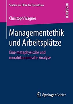 portada Managementethik und Arbeitsplätze: Eine Metaphysische und Moralökonomische Analyse (en Alemán)