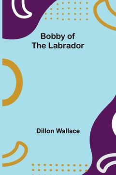 portada Bobby of the Labrador (in English)