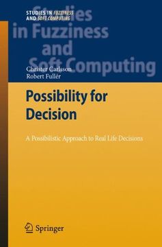 portada Possibility for Decision: A Possibilistic Approach to Real Life Decisions (Studies in Fuzziness and Soft Computing)