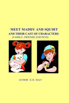 portada Meet Maddy And Squirt And Their Cast Of Characters (en Inglés)