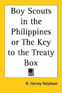 portada boy scouts in the philippines or the key to the treaty box (en Inglés)