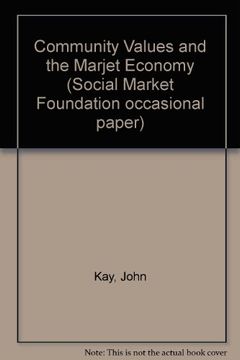 portada Community Values and the Market Economy (Social Market Foundation Occasional Paper) (in English)