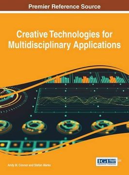 portada Creative Technologies for Multidisciplinary Applications (Advances in Media, Entertainment, and the Arts)