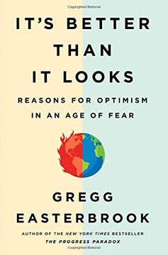portada It's Better Than It Looks: Reasons for Optimism in an Age of Fear (en Inglés)
