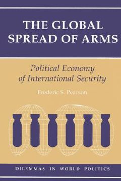 portada the global spread of arms: political economy of international security (en Inglés)