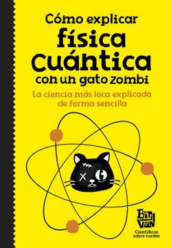 portada Cómo Explicar Física Cuántica con un Gato Zombie (in Spanish)