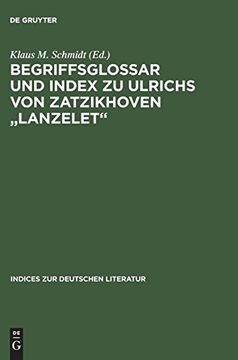 portada Begriffsglossar und Index zu Ulrichs von Zatzikhoven "Lanzelet" (Indices zur Deutschen Literatur) (en Alemán)