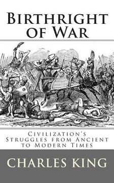 portada Birthright of War: Civilization's Struggles from Ancient to Modern Times (en Inglés)